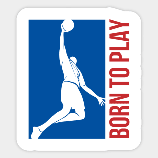 born to play basketball Sticker